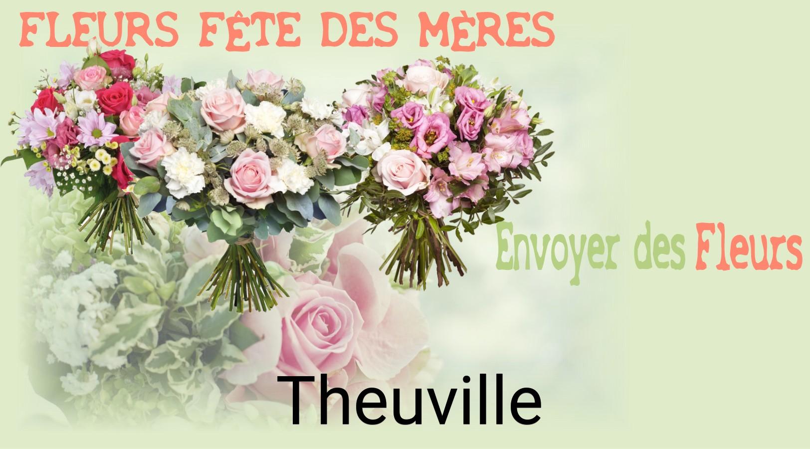 Bouquet de Fête des Mères livré à Theuville